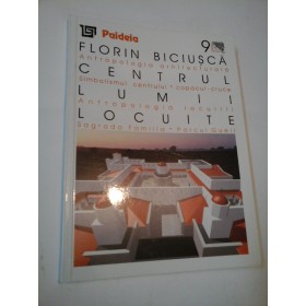 CENTRUL LUMII LOCUITE - FLORIN  BICIUSCA